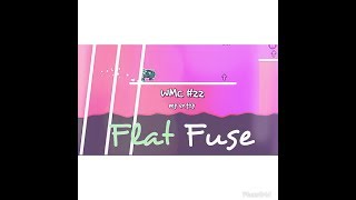 Flat Fuse By Steven Ksttle (Me) For Optical Wmc #22 (Read Desc) | Geometry Dash - 2.11