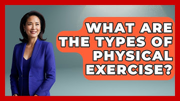 What Are The Types Of Physical Exercise? - The Personal Growth Path