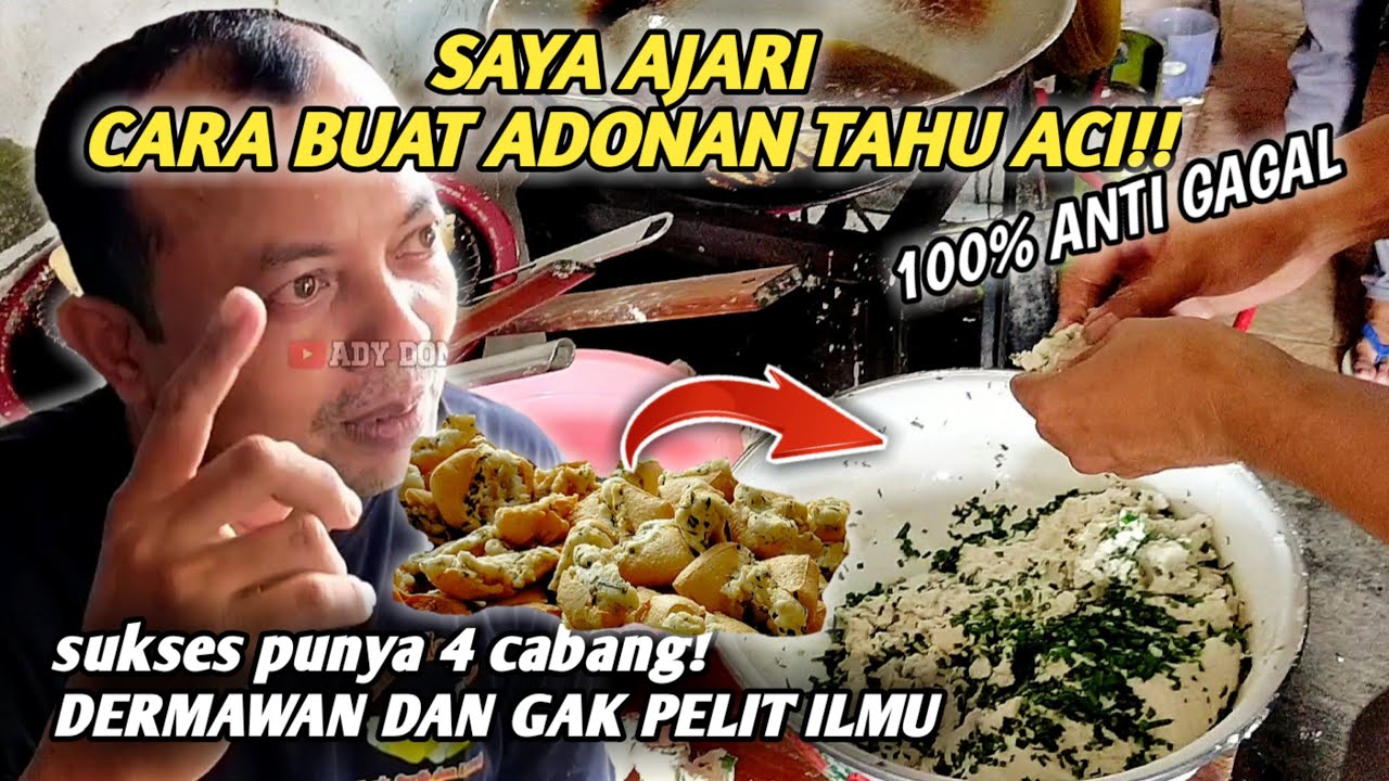 cara buat adonan TAHU ACI anti gagal, di ajari langsung sama ahlinya || ide jualan pinggir jalan