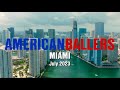 Miami, Florida July 2023 | AMERICAN BALLERS