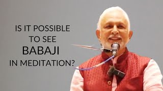Can we see Babaji while in Meditation? | Sri M | Melbourne 2023