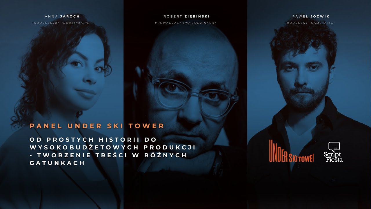 PANEL UNDER SKI TOWER: Od prostych historii do wysokobudżetowych produkcji | 13.Script Fiesta | 2025