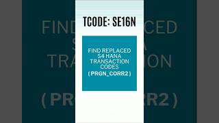 SAP QM | Find replaced S4 Hana Transaction codes Table: PRGN_CORR2 | SE16N | SAP Quality Management
