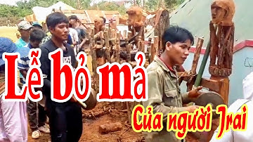 Lễ bỏ mả của Người Jrai | Chư Păh | phần1