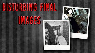 Disturbing Final Images - Episode 1