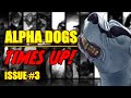 Alpha Dogs || times up! || (issue 3, 2023)