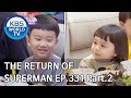 The Return of Superman | 슈퍼맨이 돌아왔다 - Ep.331 Part. 2 [ENG/2020.05.31]