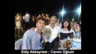 EDİP AKBAYRAM : CANIM OĞLUM Resimi