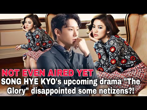 SONG HYE KYO 's upcoming drama "THE GLORY" disappointed some netizens?! | Lee Do Hyun 宋慧乔 송혜교 #fyp