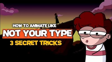 How to animate like @NOTYOURTYPE Three secret tricks of not your type