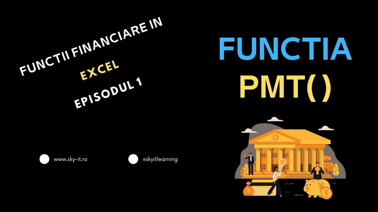 Functii financiare in Excel | Functia PMT | Simulare rata pentru un credit bancar | Episodul 1