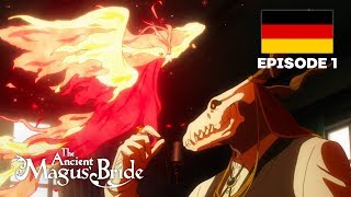 The Ancient Magus' Bride - Folge 1 (Deutsch/Ger Dub)