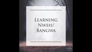 Learning to speak Bangwa/ Nweh