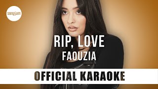 Faouzia - RIP, Love ( Karaoke Instrumental) | SongJam