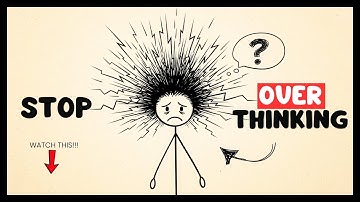 How to STOP OVERTHINKING everything