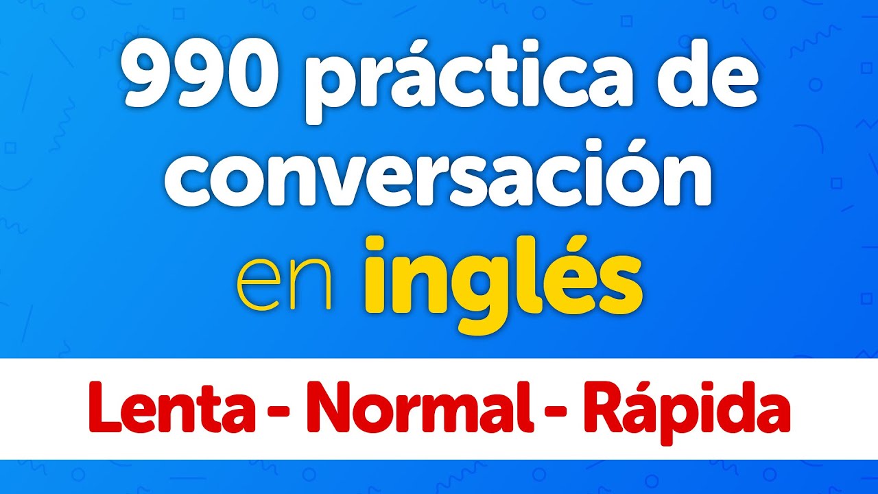 990 Práctica de conversación y pronunciación en inglés (Tres