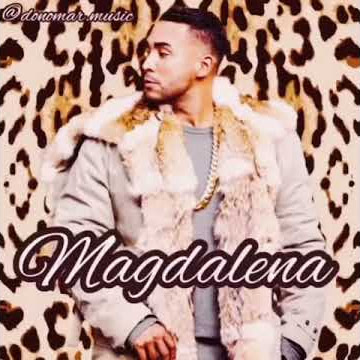 Don Omar ( Magdalena ) pronto