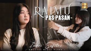 Indri Safitri - Raimu Pas Pasan (Official Music Video)