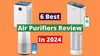 6 Best Air Purifiers In 2024 Review..