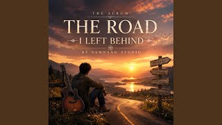 The Road I Left Behind