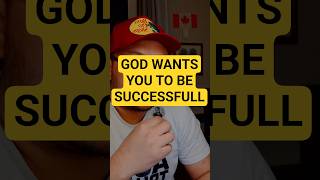 God wants to make you successfull