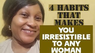 4 Masculine Habits Women Finds Very Attractive! You Will Be Irresistible