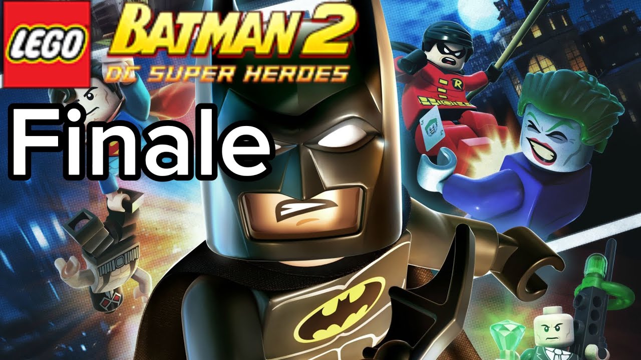 Lego Batman 2: DC Superheroes: Finale: NO COMMENTARY 