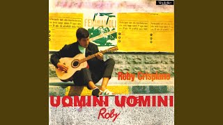 Video thumbnail of "Roby Crispiano - Solo io e te"
