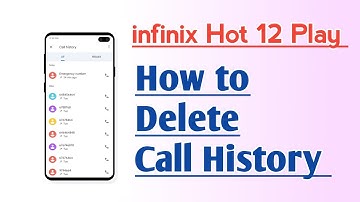 infinix Hot 12 Play How to Delete Call History