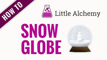How to make SNOW GLOBE in Little Alchemy