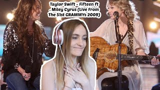 Swiftie Reacts To Taylor Swift - Fifteen ft. Miley Cyrus (Live From The 51st GRAMMYs 2009)