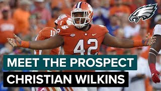 Breaking Down Christian Wilkins: Meet the Prospect | Philadelphia Eagles
