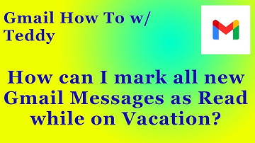 How do I mark all new Gmail messages as read while on vacation?