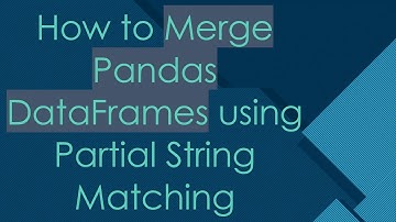 How to Merge Pandas DataFrames using Partial String Matching