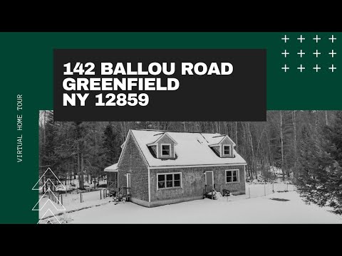 142 Ballou Rd, Greenfield, NY home video tour