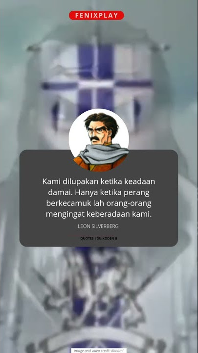 Dilupakan Saat Damai | Gaming Quotes | Suikoden II | Leon Silverburg
