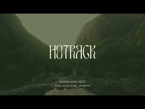 Boza, Elena Rose - ORION (Genomig Afro Edit)