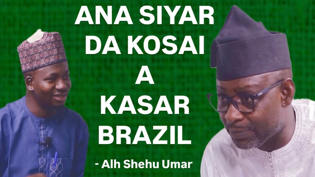 Ana Siyar Da Kosai A Kasar Brazil | Alhaji Shehu Umar 