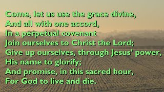 Come, Let Us Use the Grace Divine {Covenant Hymn} (Tune: Kingsfold - 3vv) [lyrics for congregations]