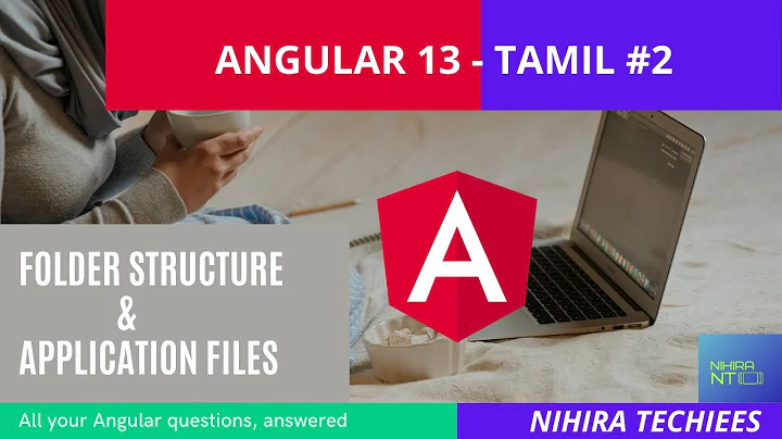 Angular 13 tutorial in Tamil #2 folder structure & files || nihira techiees