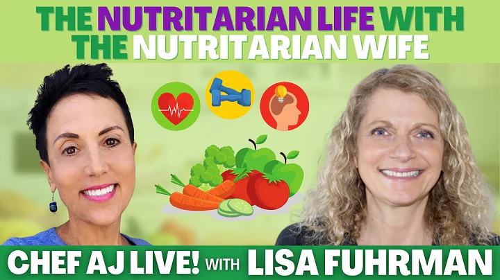 The Nutritarian Life with The Nutritarian Wife | C...