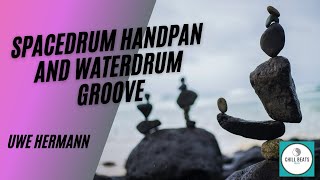 Relaxing music 🎼 Uwe Hermann  Spacedrum Handpan and Waterdrum Groove