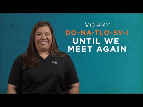 Cherokee Word of the Week: Until We Meet Again