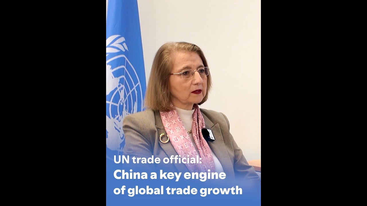 China a key engine of global trade growth: UN trade official