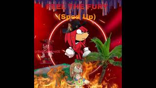 FEEL THE FURY [sped up|Knuckles LMS|Outcome Memories]