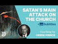 Satan’s Primary Attack On The Church | Derek Prince Bible Study