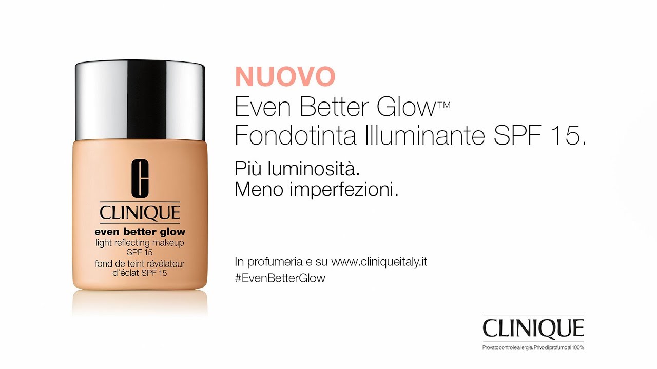 Nuovo Even Better Glow Fondotinta Illuminante SPF 15 YouTube