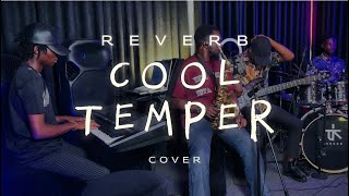 COOL TEMPER by J.Martins@Donfamilyrecords ft REVERB​ | TEKCON STUDIOS