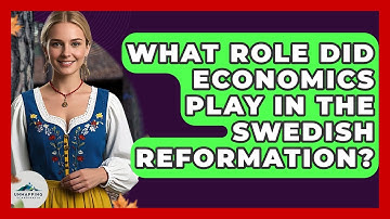 What Role Did Economics Play In The Swedish Reformation? - Unmapping Scandinavia