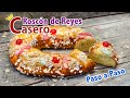 Roscón de Reyes Casero paso a paso muy Esponjoso  | Trucos y Secretos para un Roscón perfecto